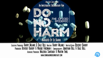 Public Performance License for Do No Harm: The Opioid Epidemic 90 min version (Feature Film)